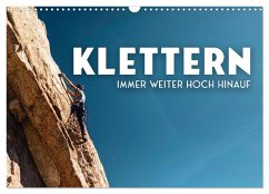 Klettern - Immer weiter hoch hinauf (Wandkalender 2025 DIN A3 quer), CALVENDO Monatskalender