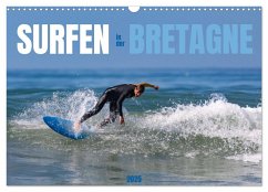 Surfen in der Bretagne (Wandkalender 2025 DIN A3 quer), CALVENDO Monatskalender - Calvendo;Falke, Manuela