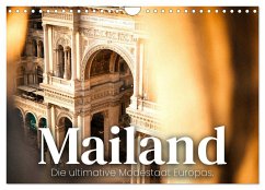 Mailand - Die ultimative Modestadt Europas. (Wandkalender 2025 DIN A4 quer), CALVENDO Monatskalender