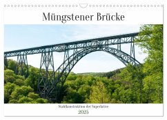 Müngstener Brücke - Stahlkonstruktion der Superlative (Wandkalender 2025 DIN A3 quer), CALVENDO Monatskalender - Calvendo;Bölts, Meike