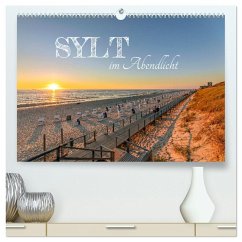 Sylt im Abendlicht (hochwertiger Premium Wandkalender 2025 DIN A2 quer), Kunstdruck in Hochglanz - Calvendo;Dreegmeyer, Andrea