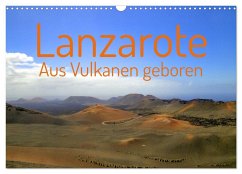 Lanzarote Aus Vulkanen geboren (Wandkalender 2025 DIN A3 quer), CALVENDO Monatskalender - Calvendo;PHOTOGRAPHY Wolfgang A. Langenkamp, wal-art