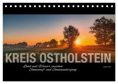 Kreis Ostholstein - Land und Wasser zwischen Sonnenauf- und Sonnenuntergang (Tischkalender 2025 DIN A5 quer), CALVENDO Monatskalender