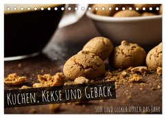 Kuchen, Kekse und Gebäck - süß und lecker durch das Jahr (Tischkalender 2025 DIN A5 quer), CALVENDO Monatskalender