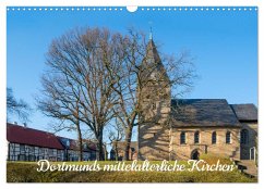 Dortmunds mittelalterliche Kirchen (Wandkalender 2025 DIN A3 quer), CALVENDO Monatskalender