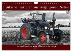 Deutsche Traktoren aus vergangenen Zeiten (Wandkalender 2025 DIN A4 quer), CALVENDO Monatskalender - Calvendo;Kleemann, Claudia