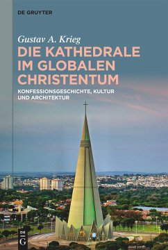 Die Kathedrale im globalen Christentum - Krieg, Gustav A.