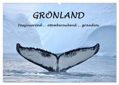 Grönland Faszinierend atemberaubend grandios (Wandkalender 2025 DIN A2 quer), CALVENDO Monatskalender