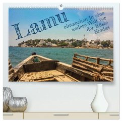 lamu - eintauchen in eine andere Welt vor der Küste Kenias (hochwertiger Premium Wandkalender 2025 DIN A2 quer), Kunstdruck in Hochglanz