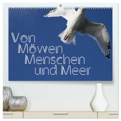 Von Möwen, Menschen und Meer (hochwertiger Premium Wandkalender 2025 DIN A2 quer), Kunstdruck in Hochglanz