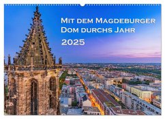Mit dem Magdeburger Dom durchs Jahr (Wandkalender 2025 DIN A2 quer), CALVENDO Monatskalender