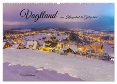Vogtland - von Klingenthal bis Göltzschtal (Wandkalender 2025 DIN A2 quer), CALVENDO Monatskalender - Calvendo;Männel, Ulrich