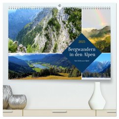 Bergwandern in den Alpen - vom Tal bis zum Gipfel (hochwertiger Premium Wandkalender 2025 DIN A2 quer), Kunstdruck in Hochglanz