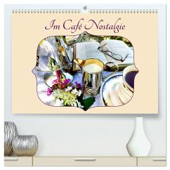 Im Café Nostalgie (hochwertiger Premium Wandkalender 2025 DIN A2 quer), Kunstdruck in Hochglanz
