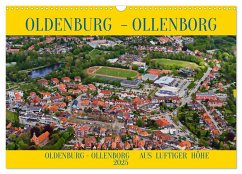 OLDENBURG OLLENBORG (Wandkalender 2025 DIN A3 quer), CALVENDO Monatskalender - Calvendo;Braun, Rolf