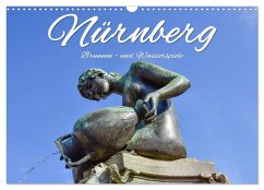 Nürnberg Brunnen - und Wasserspiele (Wandkalender 2025 DIN A3 quer), CALVENDO Monatskalender