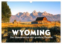 Wyoming - Der Bundesstaat der großen Ebenen. (Wandkalender 2025 DIN A3 quer), CALVENDO Monatskalender