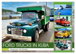 FORD TRUCKS IN KUBA - Veteranen der Strasse (Wandkalender 2025 DIN A2 quer), CALVENDO Monatskalender