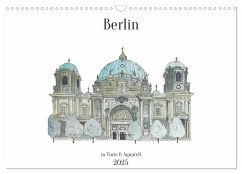 Berlin - in Tinte und Aquarell (Wandkalender 2025 DIN A3 quer), CALVENDO Monatskalender - Calvendo;Brill, Sandra