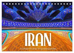 Iran - Farbenfrohe Impressionen (Tischkalender 2025 DIN A5 quer), CALVENDO Monatskalender