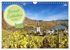 Heimat Entdecken - Die Mosel (Wandkalender 2025 DIN A4 quer), CALVENDO Monatskalender