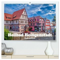Heilbad Heiligenstadt Stadtansichten (hochwertiger Premium Wandkalender 2025 DIN A2 quer), Kunstdruck in Hochglanz