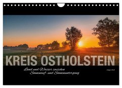 Kreis Ostholstein - Land und Wasser zwischen Sonnenauf- und Sonnenuntergang (Wandkalender 2025 DIN A4 quer), CALVENDO Monatskalender