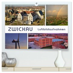 Zwickau - Luftaufnahmen (hochwertiger Premium Wandkalender 2025 DIN A2 quer), Kunstdruck in Hochglanz