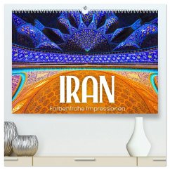 Iran - Farbenfrohe Impressionen (hochwertiger Premium Wandkalender 2025 DIN A2 quer), Kunstdruck in Hochglanz - Calvendo;SF