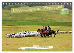 Begegnungen am Wegesrand ¿ Auf dem Weg von Kashgar nach Lhasa (Tischkalender 2025 DIN A5 quer), CALVENDO Monatskalender - Calvendo;Bergermann, Manfred