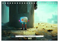 Roboter - Computerträume aus der KI (Tischkalender 2025 DIN A5 quer), CALVENDO Monatskalender