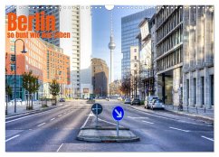 Berlin, so bunt wie das Leben (Wandkalender 2025 DIN A3 quer), CALVENDO Monatskalender