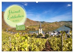 Heimat Entdecken - Die Mosel (Wandkalender 2025 DIN A2 quer), CALVENDO Monatskalender