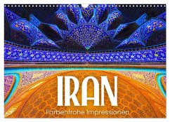 Iran - Farbenfrohe Impressionen (Wandkalender 2025 DIN A3 quer), CALVENDO Monatskalender - Calvendo;SF