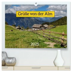 Grüße von der Alm (hochwertiger Premium Wandkalender 2025 DIN A2 quer), Kunstdruck in Hochglanz - Calvendo;Wirges, Christine