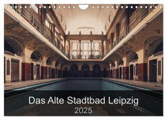 Das alte Stadtbad Leipzig (Wandkalender 2025 DIN A4 quer), CALVENDO Monatskalender