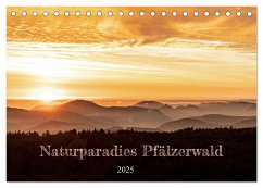 Naturparadies Pfälzerwald (Tischkalender 2025 DIN A5 quer), CALVENDO Monatskalender