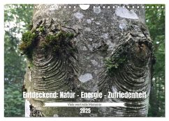 Entdeckend: Natur - Energie - Zufriedenheit (Wandkalender 2025 DIN A4 quer), CALVENDO Monatskalender - Calvendo;Knaus, Jürg