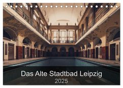 Das alte Stadtbad Leipzig (Tischkalender 2025 DIN A5 quer), CALVENDO Monatskalender