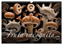 Fruta incognita - Die wundersame Welt des Fotografen Olaf Bruhn (Wandkalender 2025 DIN A3 quer), CALVENDO Monatskalender - Calvendo;Bruhn, Olaf