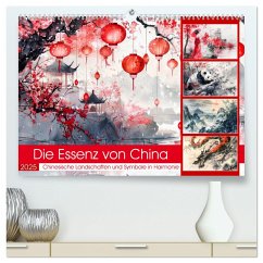 Die Essenz von China - Chinesische Landschaften und Symbole in Harmonie (hochwertiger Premium Wandkalender 2025 DIN A2 quer), Kunstdruck in Hochglanz - Calvendo;Frost, Anja
