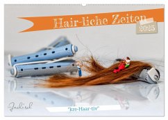Hair-liche Zeiten (Wandkalender 2025 DIN A2 quer), CALVENDO Monatskalender