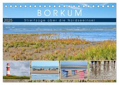 Borkum: Streifzüge über die Nordseeinsel (Tischkalender 2025 DIN A5 quer), CALVENDO Monatskalender