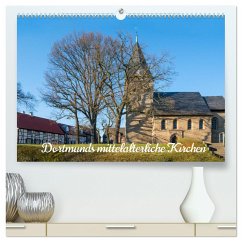 Dortmunds mittelalterliche Kirchen (hochwertiger Premium Wandkalender 2025 DIN A2 quer), Kunstdruck in Hochglanz - Calvendo;Hermann Heimatfotograf, Bernd