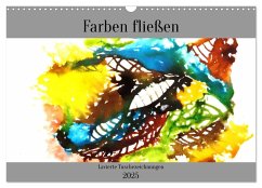 Farben fließen (Wandkalender 2025 DIN A3 quer), CALVENDO Monatskalender