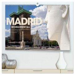 MADRID MONUMENTAL - Atemberaubende Architektur und kunstvolle Fassaden (hochwertiger Premium Wandkalender 2025 DIN A2 quer), Kunstdruck in Hochglanz