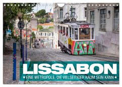 Lissabon - Eine Metropole, die vielseitiger kaum sein kann. (Wandkalender 2025 DIN A4 quer), CALVENDO Monatskalender