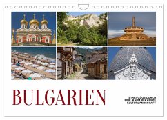 Bulgarien - Streifzüge durch eine kaum bekannte Kulturlandschaft (Wandkalender 2025 DIN A4 quer), CALVENDO Monatskalender