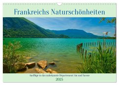 Frankreichs Naturschönheiten (Wandkalender 2025 DIN A3 quer), CALVENDO Monatskalender