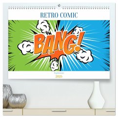 Retro Comic Explosions (hochwertiger Premium Wandkalender 2025 DIN A2 quer), Kunstdruck in Hochglanz